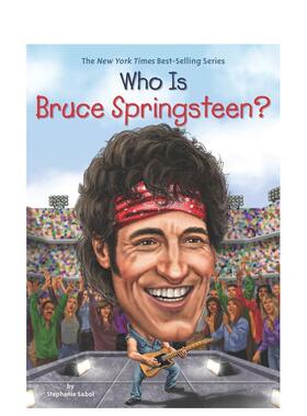 【预售】布鲁斯·斯普林斯汀是谁? WHO IS BRUCE SPRINGSTEEN? 原版英文儿童章节书图书
