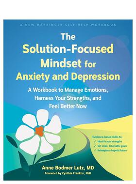 【预售】焦虑与抑郁的聚焦解决方案心态：情绪管理工作手册 The Solution-Focused Mindset  原版英文社会科学