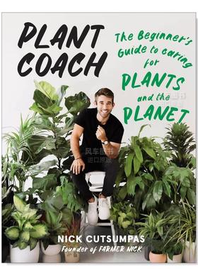 【现货】绿植网红Nick Cutsumpas：环境友好的入门指南 Plant Coach: The Beginner’s Guide to Caring for Plants and the Plan