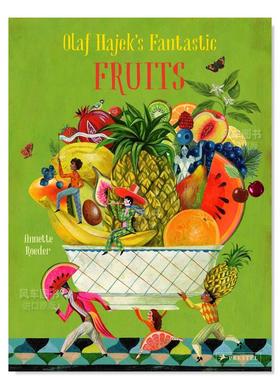【现货】奥拉夫·哈耶克的奇妙水果 Olaf Hajek’s Fantastic Fruits英文原版图书书籍0-3-6-9儿童绘本