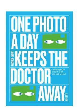 【预售】一天一照片 远离医生 One Photo a Day Keeps the Doctor away 原版英文摄影作品集图书