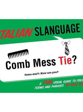 【现货】Italian Slanguage: A Fun Visual Guide to Italian Terms and Phrases 意大利俚语:一本有趣的意大利语术语和短语视觉指
