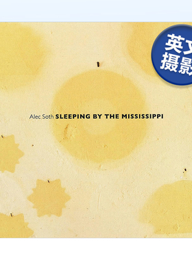 【预售】Alec Soth摄影集 眠于密西西比河畔 Sleeping by the Mississippi 英文原版风光摄影作品集书籍 进口艺术画册 艾克索思
