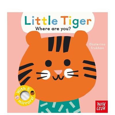 【现货】小老虎你在哪翻翻镜面书 Baby Faces: Little Tiger, Where Are You 英文原版幼儿童纸板书0-3岁英语早教启蒙绘本