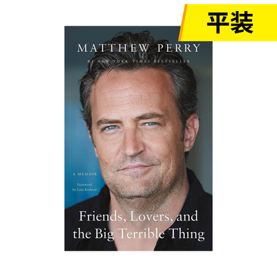 【预 售】马修派瑞回忆录:老友,爱人和那件可怕的事 Matthew Perry老友记钱德勒 Friends Loversandthe Big Terrible 英文原版自传