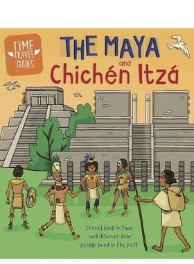 【现货】时间旅行指南：玛雅和奇琴伊察  The Maya and Chichén Itzá  原版英文儿童绘本 进口图书