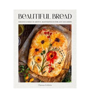 【现货】漂亮面包:手把手教你烤出75种面包 Beautiful Bread: a Step-by 原版英文餐饮生活美食图书