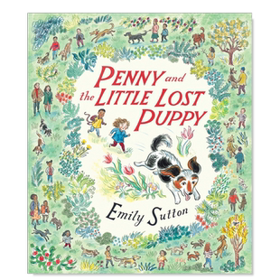 【现货】佩妮和丢失的娃娃 Penny and the Little Lost Puppy 英文儿童绘本原版图书进口外版书籍 Emily Sutton Walker Books UK