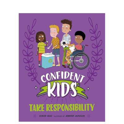 【预售】自信儿童！：承担责任 Confident Kids!: Take Responsibility 原版英文儿童绘本图书书籍