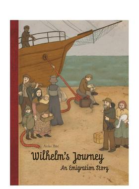 【现货】Wilhelm‘s Journey 威廉的旅程 精美插画青少年英语阅读 英文原版进口图书书籍