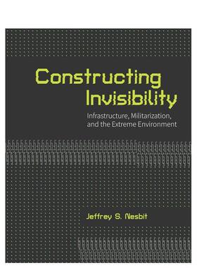 【预售】构建隐形：基础设施、军事化与极端环境 Constructing Invisibility :Infrastructure...英文建筑设计图书书籍