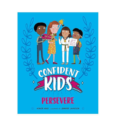 【预售】自信儿童！：坚持不懈 Confident Kids!: Persevere 原版英文儿童绘本图书书籍