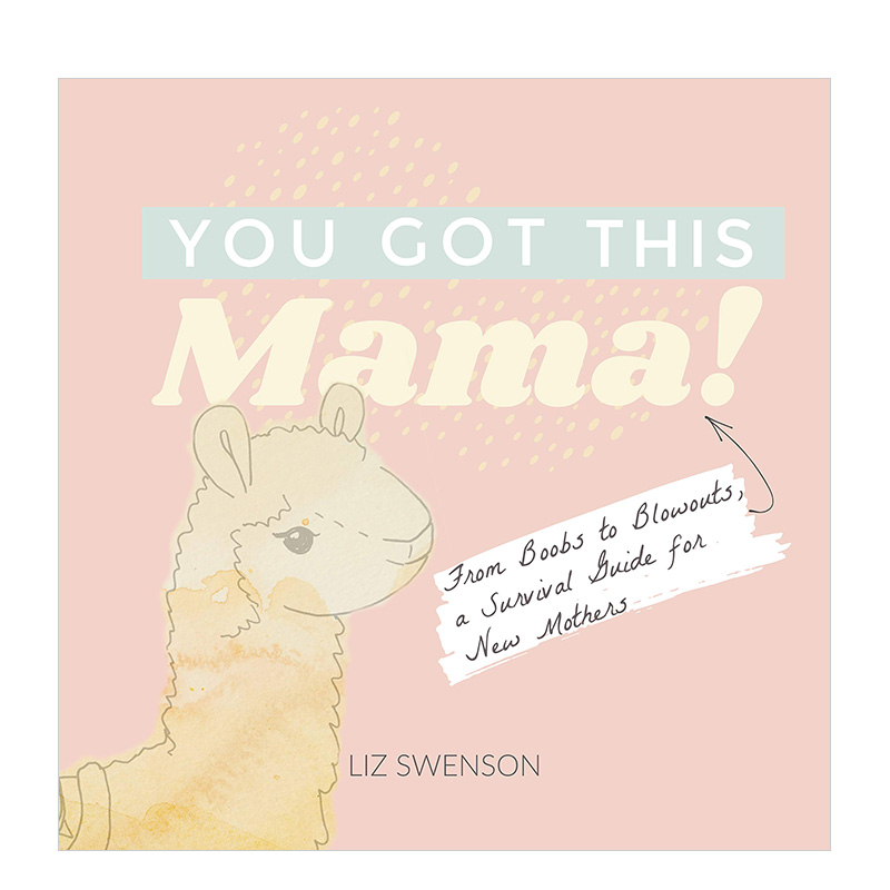 【现货】妈妈你能行！You Got This, Mama!新生母亲励志成长指南英文原版照顾孩子心得生活改变心理调整书籍进口