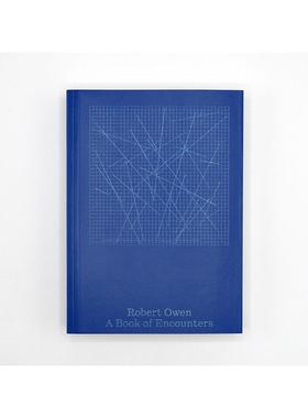 【现货】罗伯特·欧文 : 遭遇之书 Robert Owen : A Book of Encounters 原版英文艺术画册画集图书