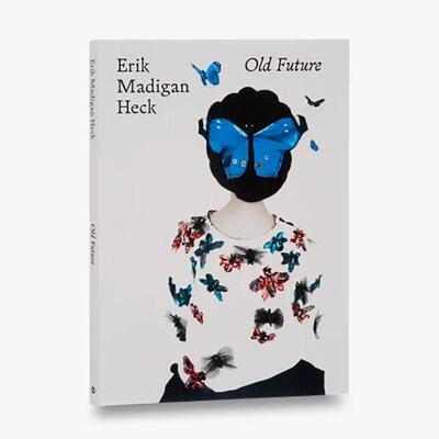 【预售】Erik Madigan Heck：旧的未来 Erik Madigan Heck:Old Future 原版英文摄影作品集图书