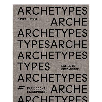 【预售】建筑原始模型:加拿大艺术家David K. Ross Archetypes: David K. Ross (Standpunkte) 原版英文建筑设计图书书籍