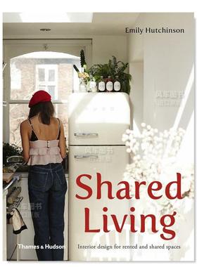 【现货】Shared Living: Interior design for rented and shared spaces，共享生活:出租和共享空间室内设计英文空间与装饰 原版
