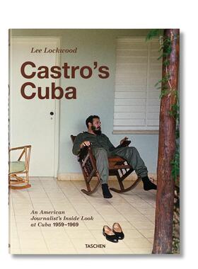 【现货】【TASCHEN】李·洛克伍德  卡斯特罗的古巴 Lee Lockwood Castro‘s Cuba 原版英文摄影作品集纪实 进口图书