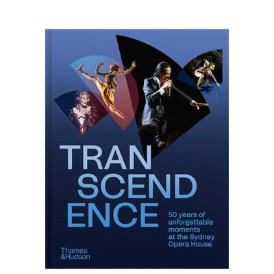 【现货】超越：悉尼歌剧院50年来的难忘时刻 Transcendence 50 Years Of Unforgettable Moments At The Sydne 英文音乐进口图书