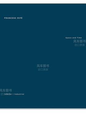 【现货】西班牙室内设计师 弗朗西斯里费:空间和时间 Francesc Rife: Space And Time英文设计原版图书进口书籍Francesc Rife