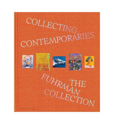 【现货】收藏当代：富尔曼藏品集Collecting Contemporaries: The Fuhrman 原版英文艺术画册画集 FLAG艺术基金会创始人