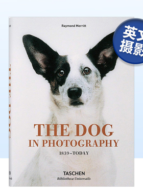 【现货】【Bibliotheca Universalis】The Dog in Photography 1839-Today,照片中的狗狗 1839-现在英文摄影集综合作品 原版图书