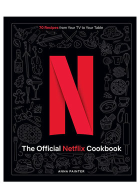 【现货】Netflix 官方食谱： 从电视到餐桌的 70 种食谱 The Official Netflix Cookbook 原版英文餐饮生活美食