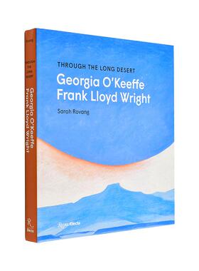 【预售】穿越荒漠：乔治亚·欧姬芙与弗兰克·劳埃德·赖特 Through the Long Desert: Georgia O'Keeffe 原版英文艺术画册画集