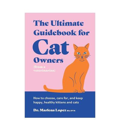 【预售】猫咪养护指南 The Ultimate Guidebook for Cat Owners 原版英文生活综合图书书籍