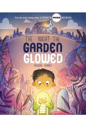 【预售】花园流光之夜：克服环境焦虑，拥抱新变化 The Night the Garden Glowed 原版英文儿童绘本图书书籍