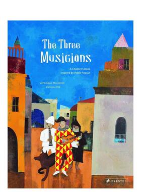 【预售】三个音乐家:一本受毕加索启发的儿童读物 【Inspired by】The Three Musicians 原版英文儿童艺术启蒙 进口图书