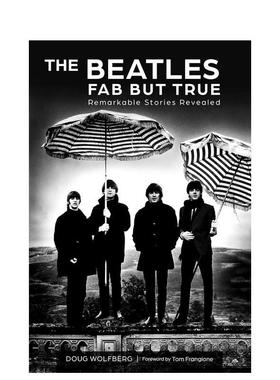 【预售】披头士：传奇背后的真相 The Beatles: Fab But True: Remarkable Stories Revealed 原版英文音乐图书