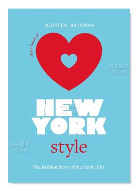 【现货】纽约小书 【Little Books of City Style】New York英文时尚风格与历史Kristen Bateman welbeck