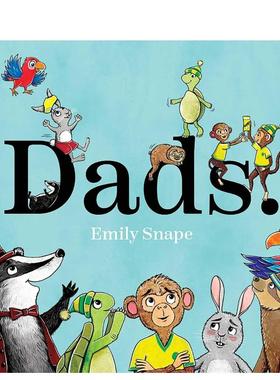 【预售】动物爸爸们！ Dads 原版英文儿童绘本