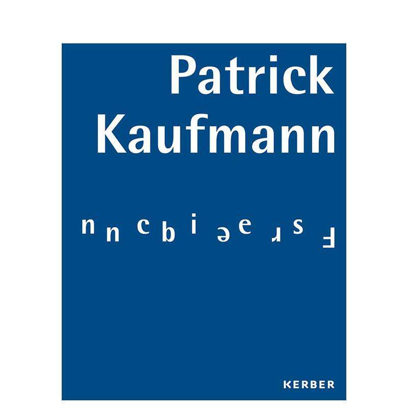 【预售】帕特里克·考夫曼：频率 Patrick Kaufmann: Frequencies 原版英文艺术画册画集图书书籍 书籍/杂志/报纸 艺术类原版书 原图主图