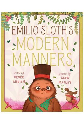【预售】树懒埃米利奥的现代礼仪 Emilio Sloth's Modern Manners 原版英文儿童绘本 进口图书