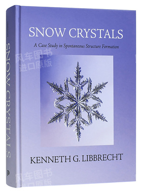【现货】雪晶：自发结构形成的案例研究 Snow Crystals: A Case Study in Spontaneous Structure Formation 英文原版进口图书籍