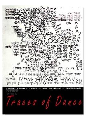 【现货】舞蹈的痕迹:编舞的图纸和符号 Traces Of Dance: Choreographers’ Drawings And Notations 英文原版进口外版图书