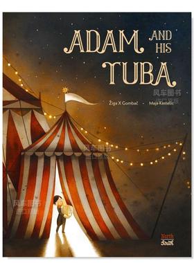 【预售】亚当和他的大号 Adam and His Tuba英文儿童绘本Ziga X Gombac, Maja Kastelic NorthSouth