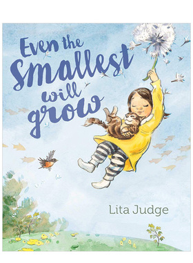 【现货】就连*小的也会长大Even the Smallest Will Grow 3-6岁儿童阅读故事精美艺术绘本 英文原版 亲子睡前故事书籍进口