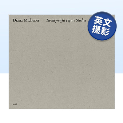 【预售】戴安娜·麦切纳：二十八个人物研究 Diana Michener:Twenty-Eight Figure Studies 英文原版摄影作品集书籍专辑艺术画册