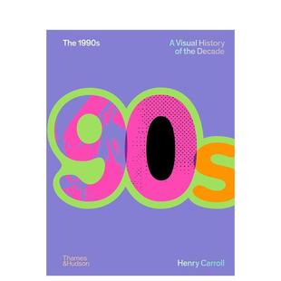 History 预售 原版 The Decade 1990年代：视觉编年史 英文艺术画册画集图书书籍 1990s the Visual