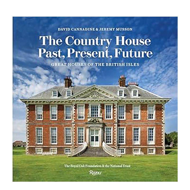 【现货】乡村别墅:过去，现在，未来，不列颠群岛的大宅 The Country House: Past， Present， Future 英文室内设计装饰图书