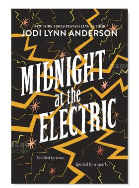 【现货】午夜电剧院 Midnight at the Electric英文儿童原版图书外版进口书籍ANDERSON JODI LYNN