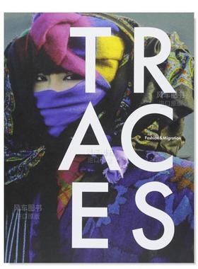 【现货】Traces: Fashion & Migration,足迹:时尚&迁移英文时尚风格与历史 原版图书外版进口书籍