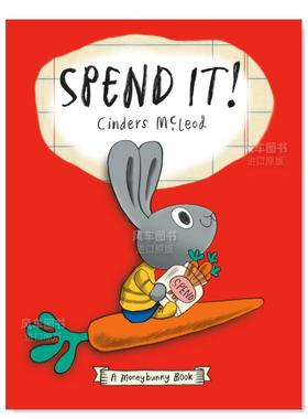 【预售】小兔子学花钱 Spend It! A Moneybunny Book 英文原版财商启蒙绘本3-6岁英语图画书 Cinders McLeod 蓝思阅读分级430L