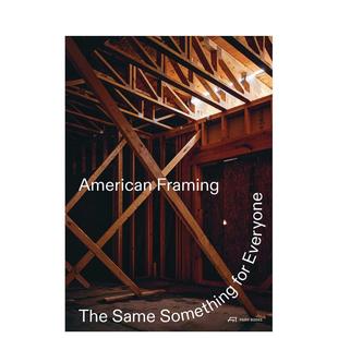 【预售】American Framing: The Same Something for Everyone 台版原版英文建筑设计图书