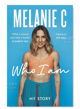 【预售】我是谁：Melanie C自传 英文传记 Who I Am——Melanie C平装 进口原版图书