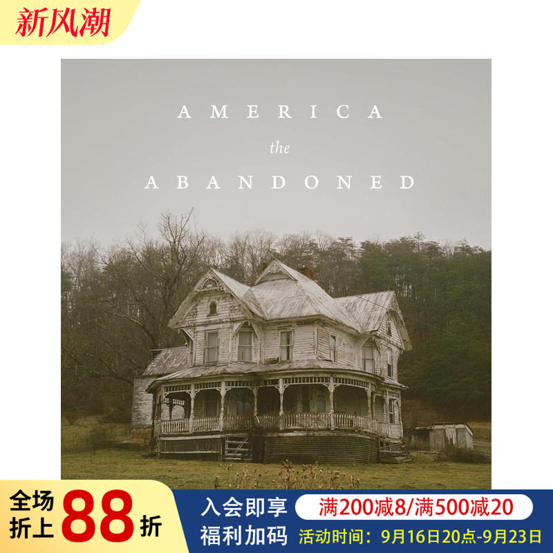 【现货】被遗弃的美利坚:荒废住宅的迷人影像 America the Abandoned 原版英文摄影作品集人文景观图书