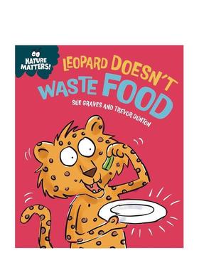 【现货】自然小课堂：豹子不浪费食物 Nature Matters: Leopard Doesn't Waste Food 原版英文儿童绘本图书书籍